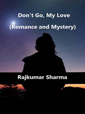 cover image of Don't Go, My Love (Romance and Mystery)